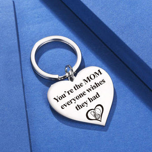 You’re the MOM everyone wishes they had keychain